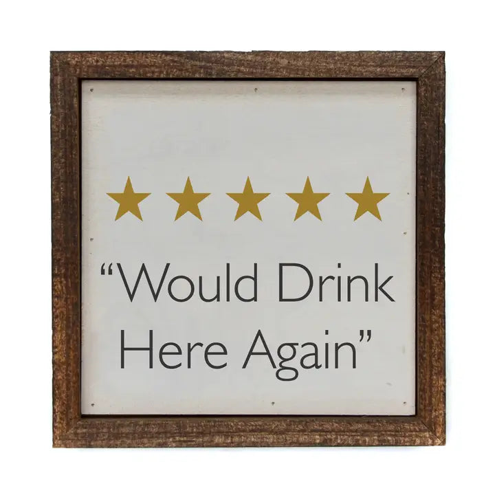 "Would Drink Here Again" Wood Sign
