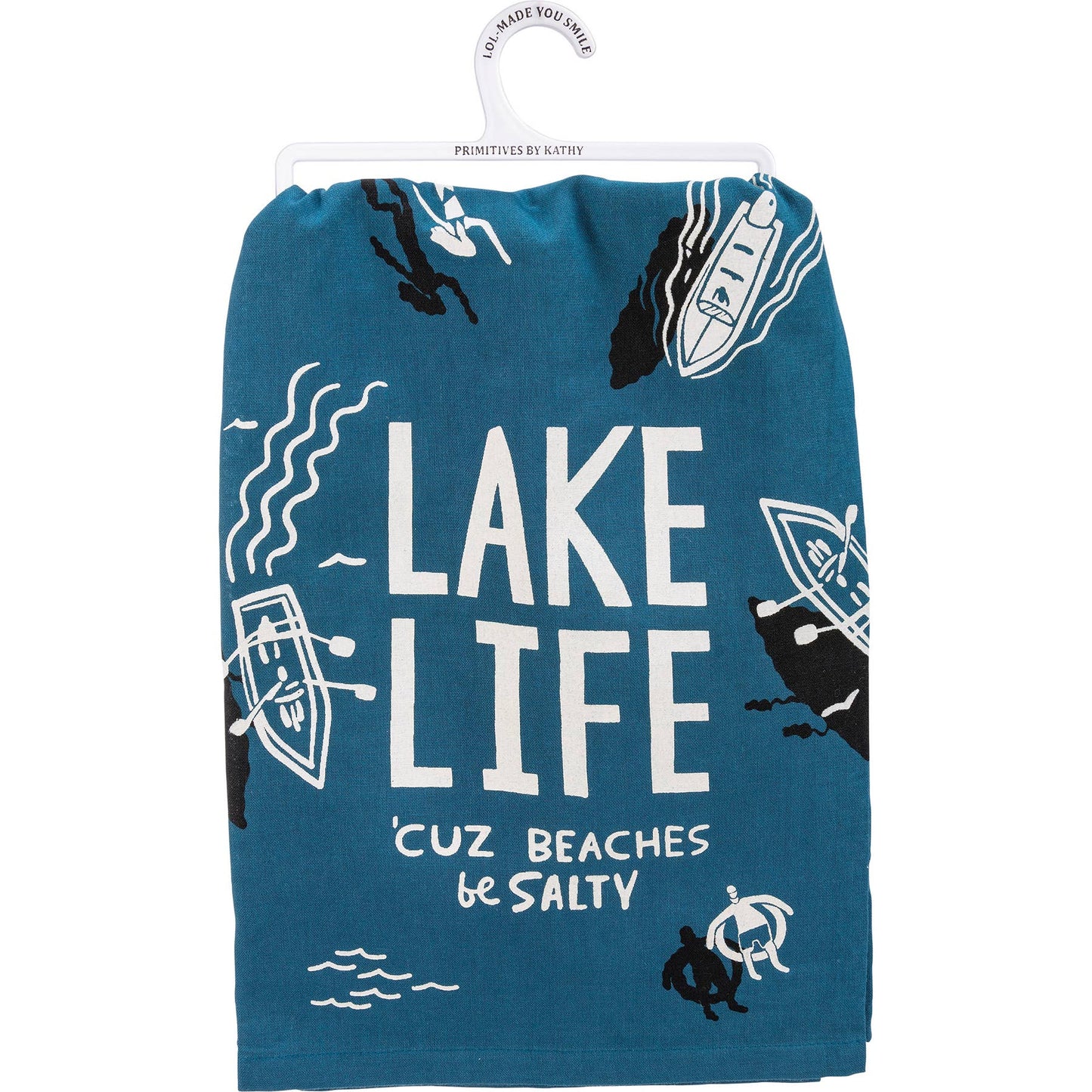 Lake Life 'Cuz Beaches Be Salty Kitchen Towel