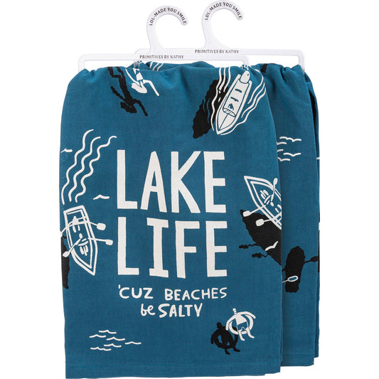 Lake Life 'Cuz Beaches Be Salty Kitchen Towel