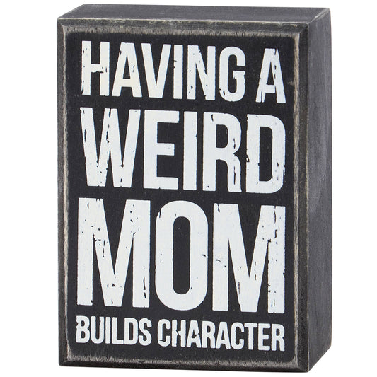 Mom Builds Character Box Sign