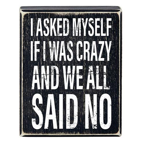 "All Said No.." Box Wood Sign