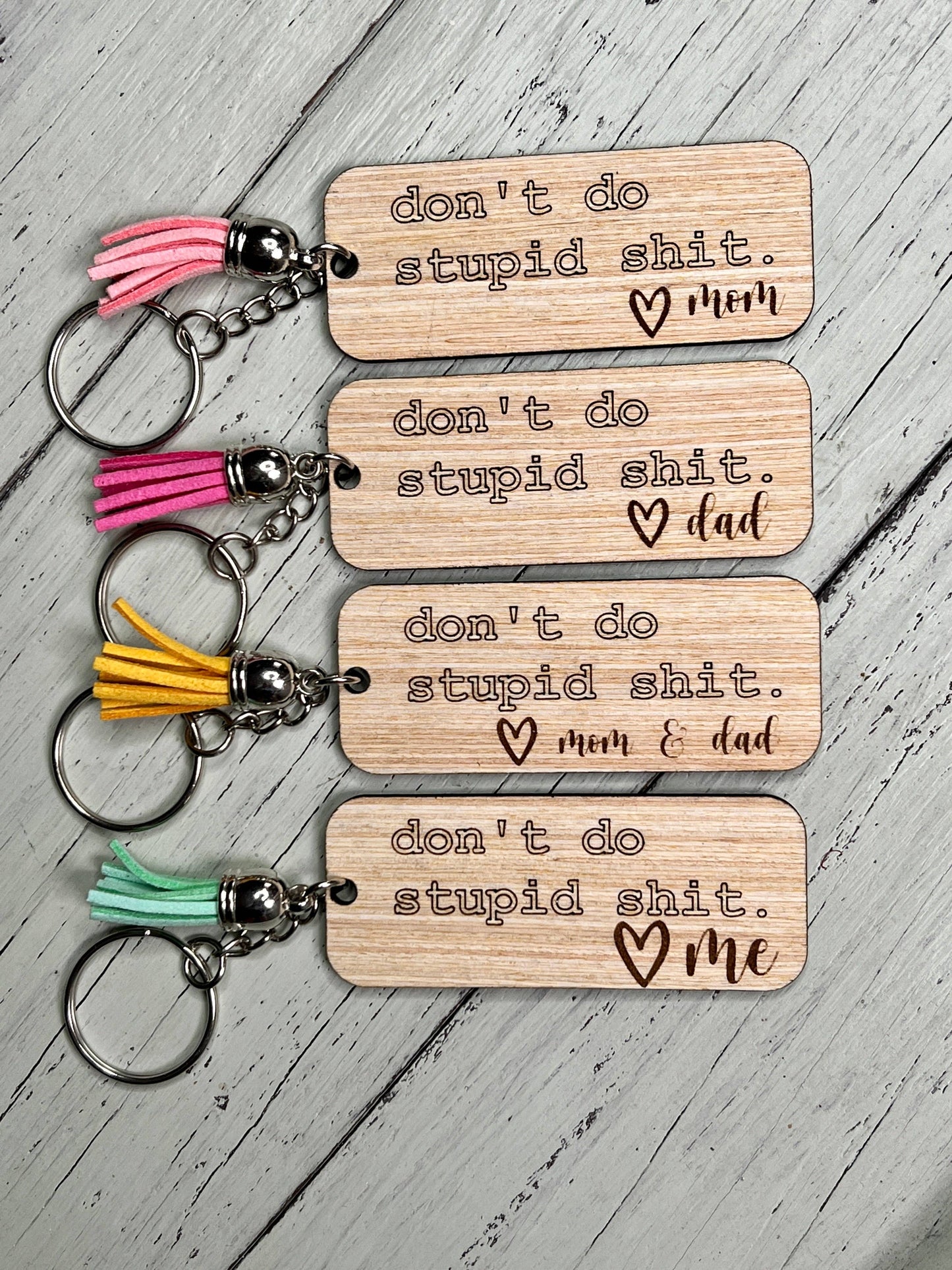 "Don't Do Stupid Sh*t" Keychain