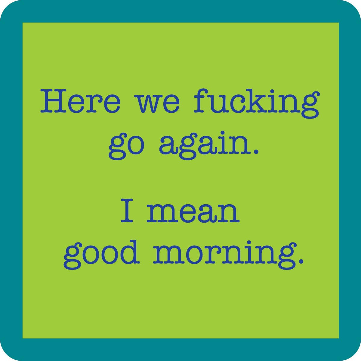 "Good Morning" coaster
