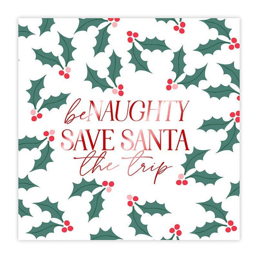 Foil Napkins - Be Naughty Save Santa