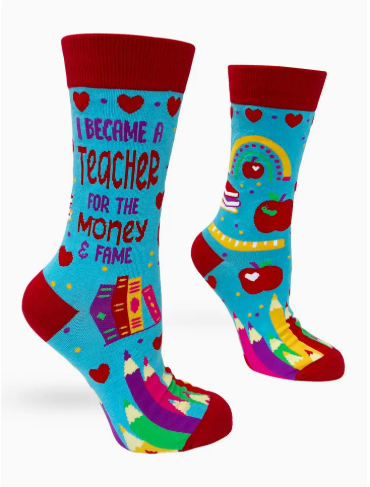 "I Became a Teacher For The Money and Fame" Women's Crew Socks