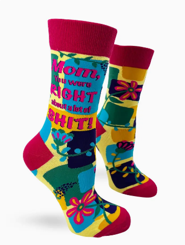 Mom, You Were Right About A Lot of S*^t Funny Women's Socks