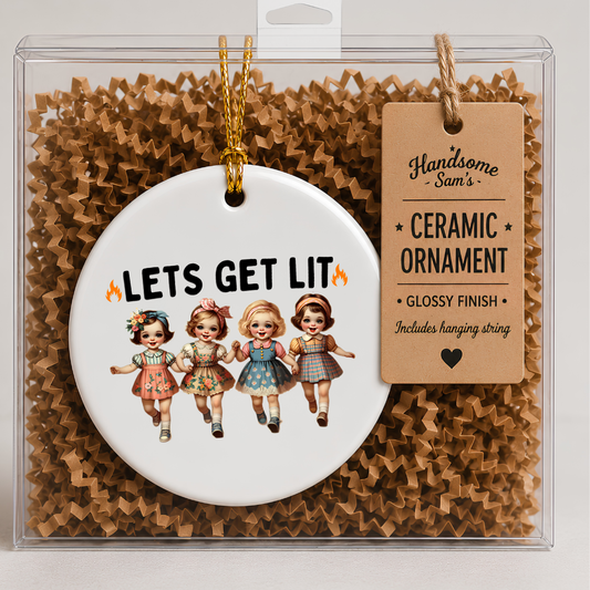 Let's Get Lit Friendship Gift- Ornament