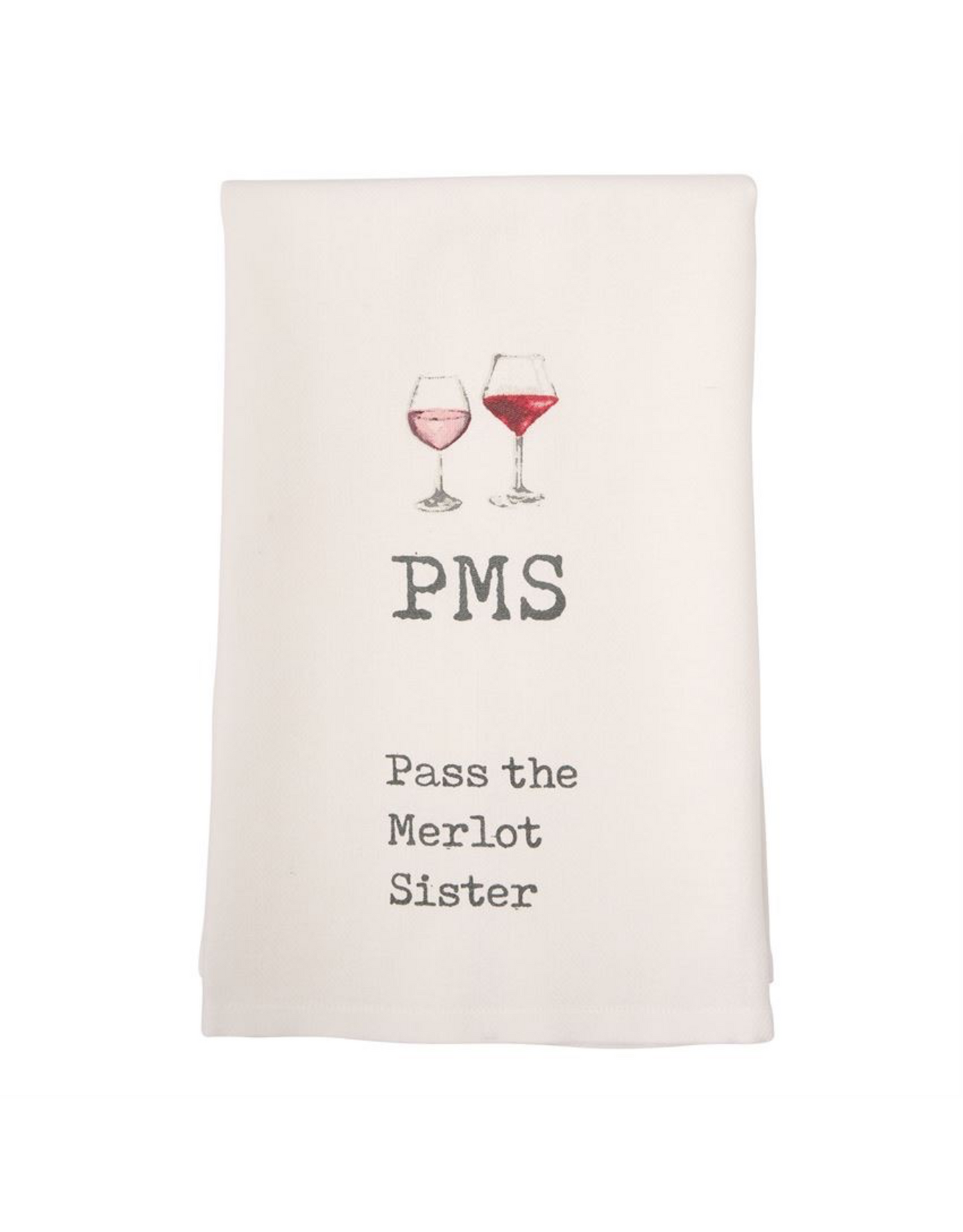 PMS "Pass the Merlot Sister" Towel