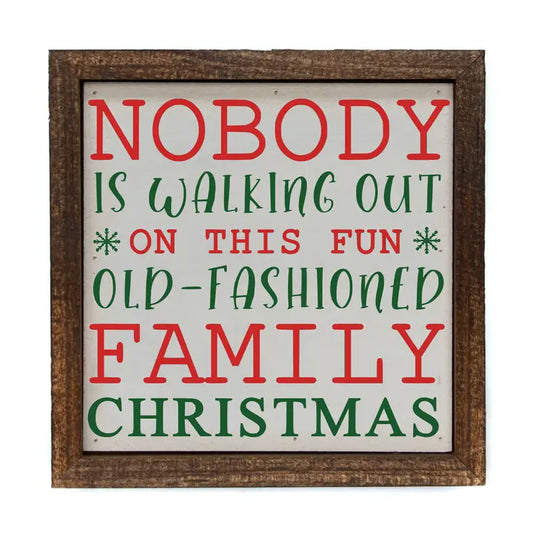 "Nobody is walking out on this old-fashioned Christmas Sign