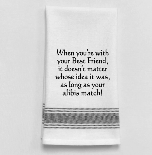 "When You're With your Best Friend…" Black Lined Trim Towel