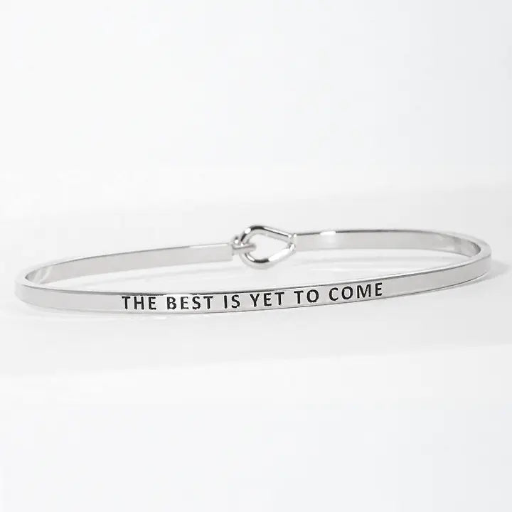 "The Best Is Yet to Come" Silver Engraved Inspirational Bracelet