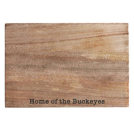 "Home of the Buckeyes" Ohio State Cutting Board