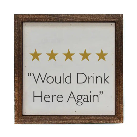 "Would Drink Here Again" Wood Sign