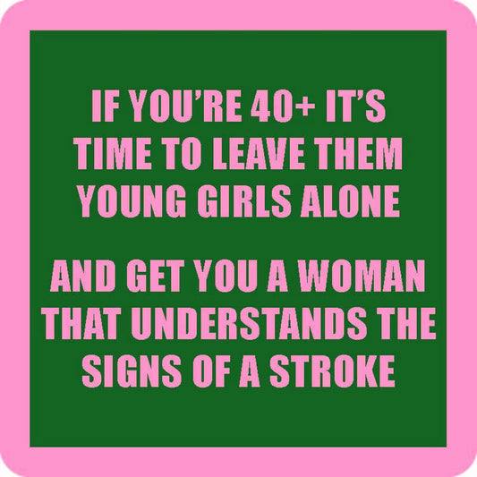 "If You're 40" Funny Coaster
