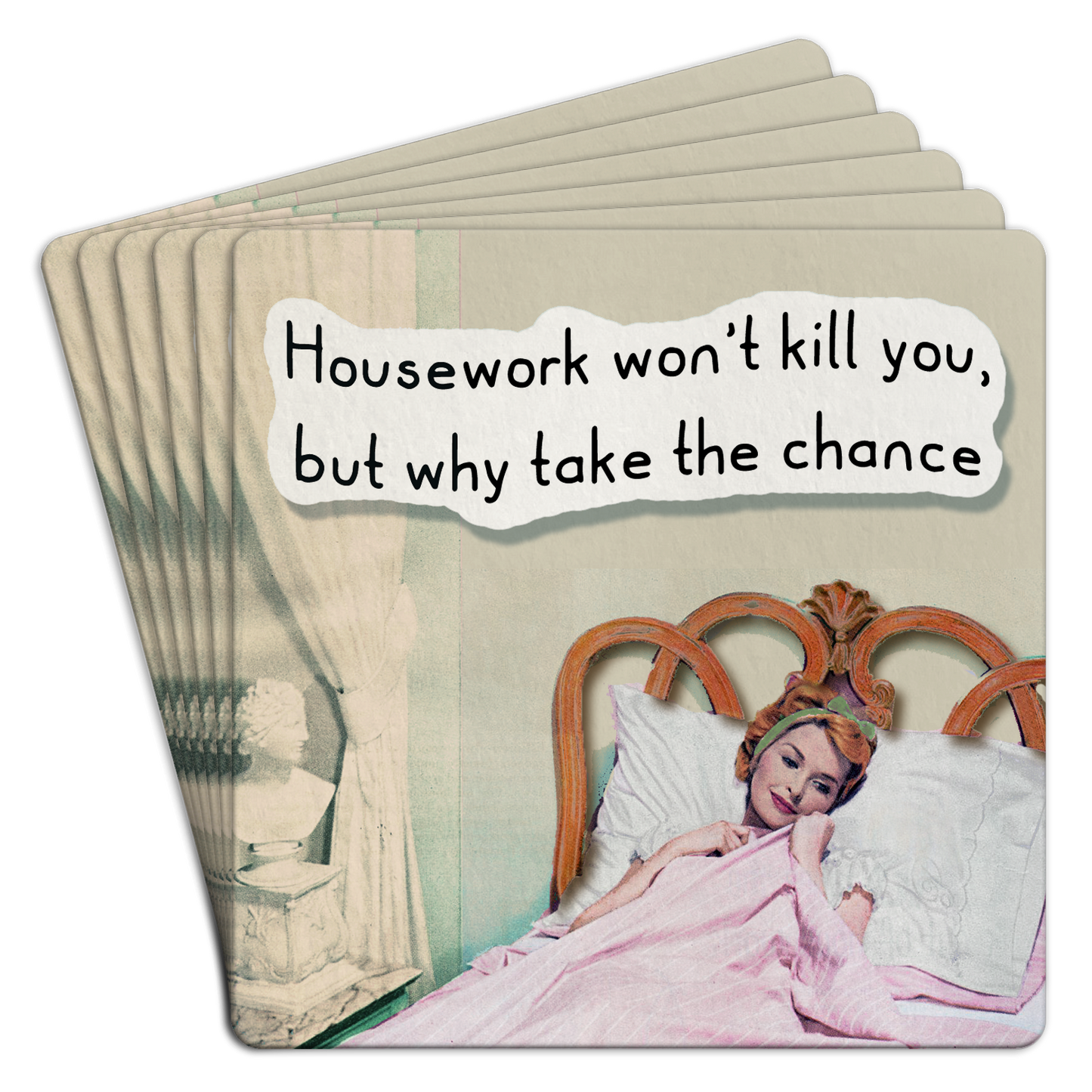 "Housework wont kill you" Paper Coaster 6 Pack