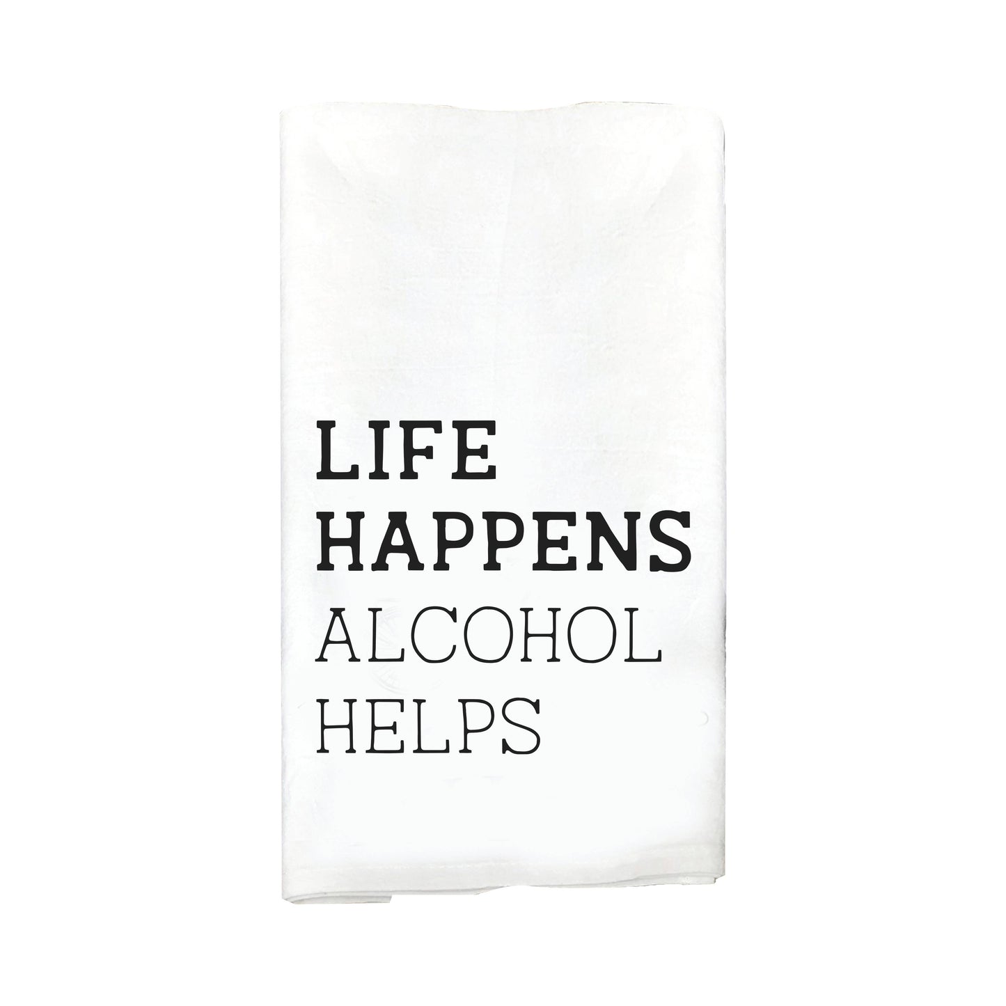 Life Happens Alcohol Helps Towel