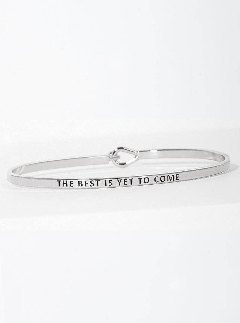 "The Best Is Yet To Come" Rhodium Engraved Bangle Bracelet