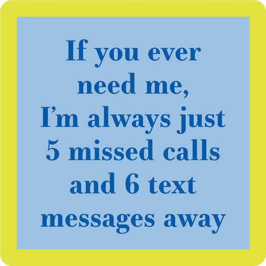 "5 Missed Calls" Coaster