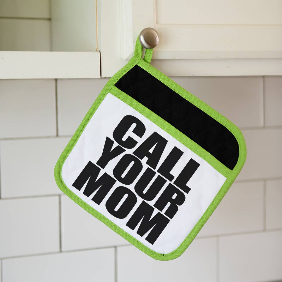 "Call Your Mom" Funny Potholder