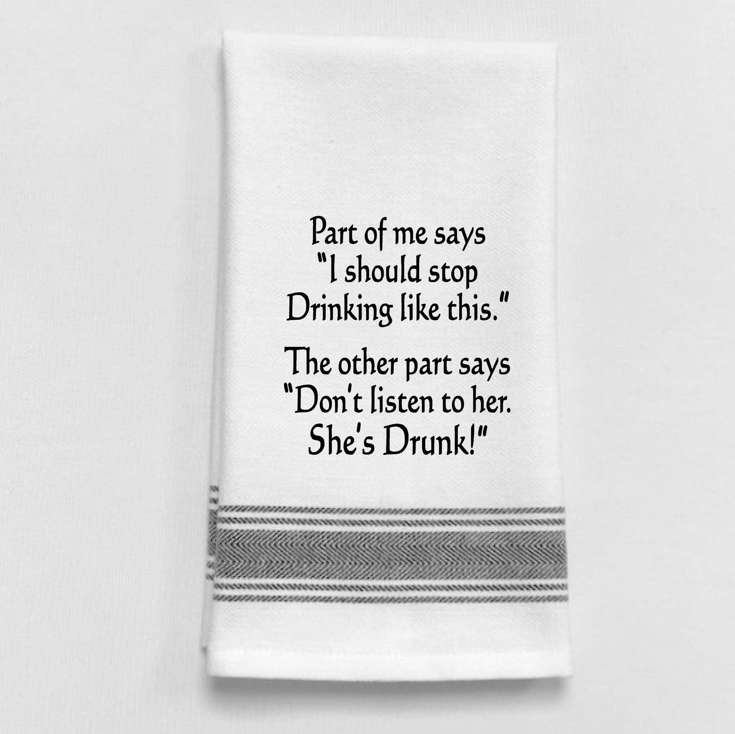 "Part of me says I should stop drinking..." Black Trim Towel