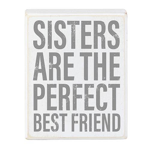 "Sisters Are.."  4x5 Wood Box Sign