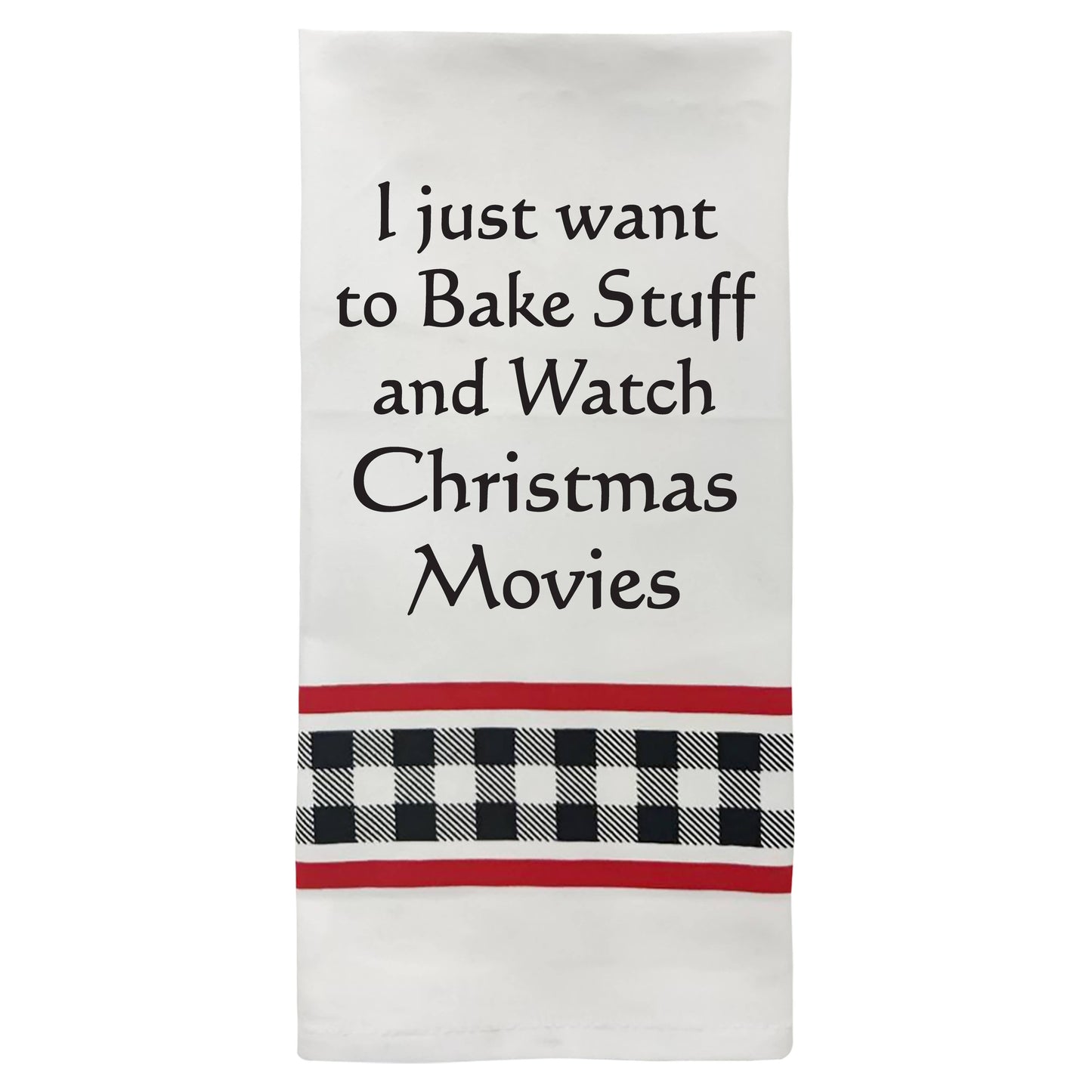 "I just want to bake stuff..." CHRISTMAS TOWEL