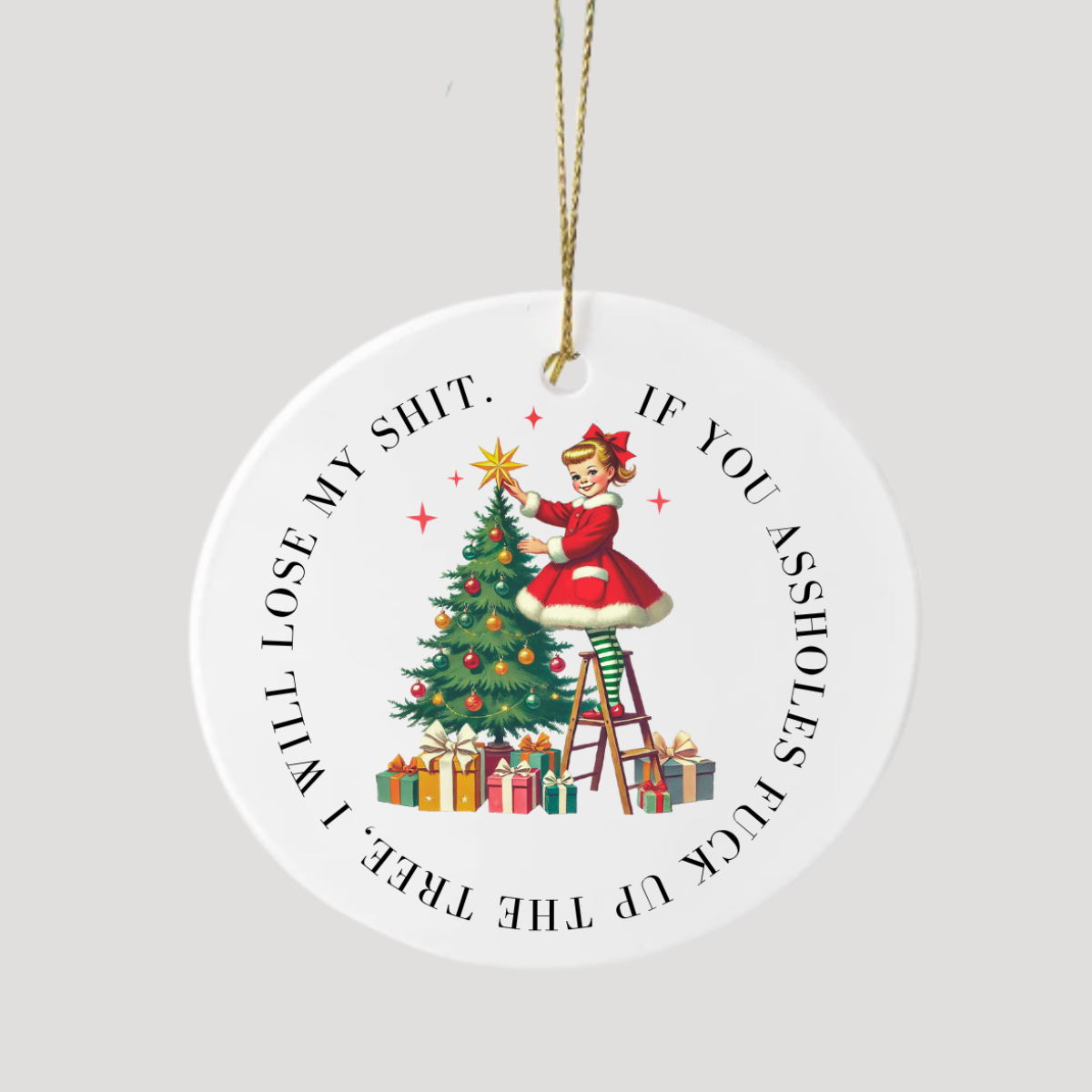 Funny Christmas Ceramic Ornament | If You Mess Up My Tree