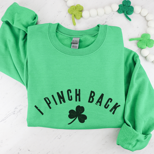I Pinch Back Funny St. Patrick's Day Crewneck Sweatshirt
