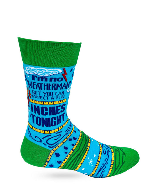 I'm No Weatherman But You Can Expect A Few Inches Tonight Men's Novelty Crew Socks