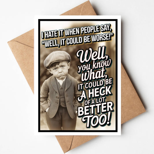 "It Could Be Worse" Funny Cards