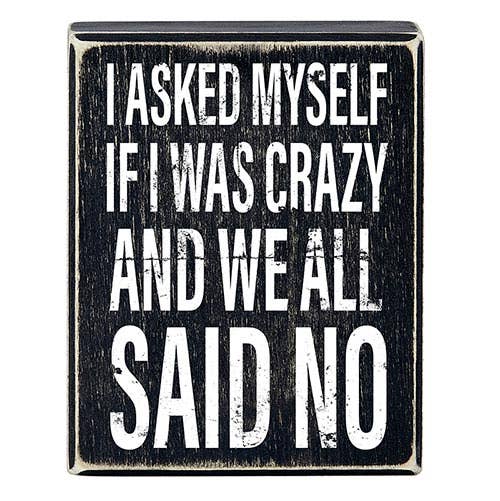 "All Said No.." Box Wood Sign