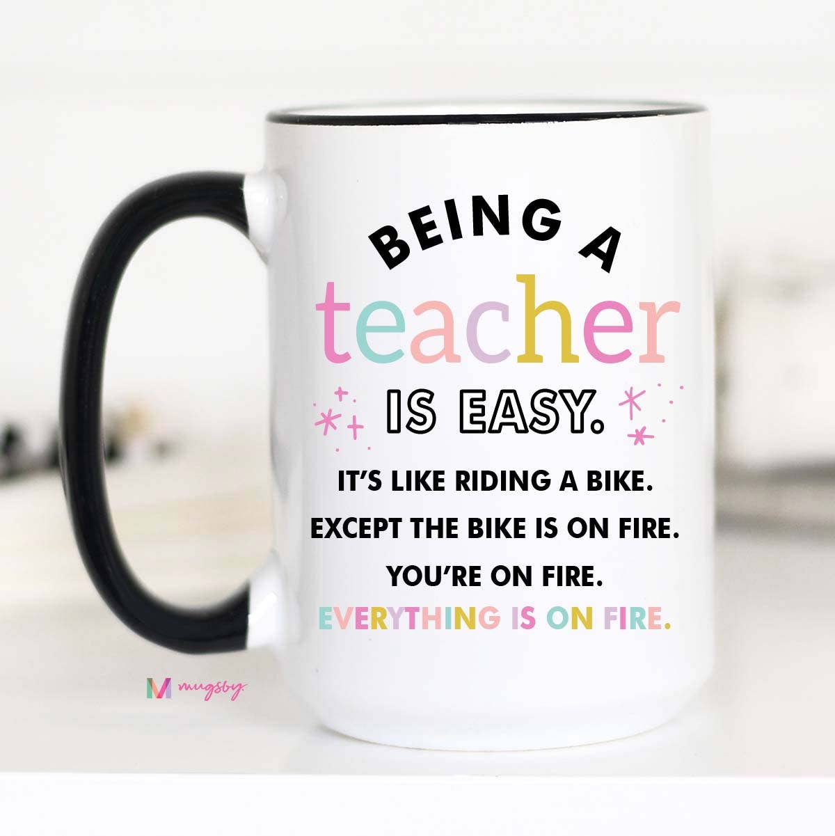 Being a Teacher is Easy Coffee Mug: 11oz