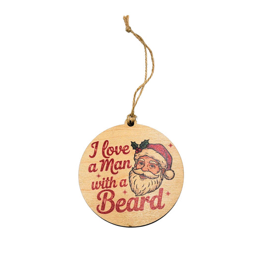 I Love A Man With A Beard Holiday Ornament
