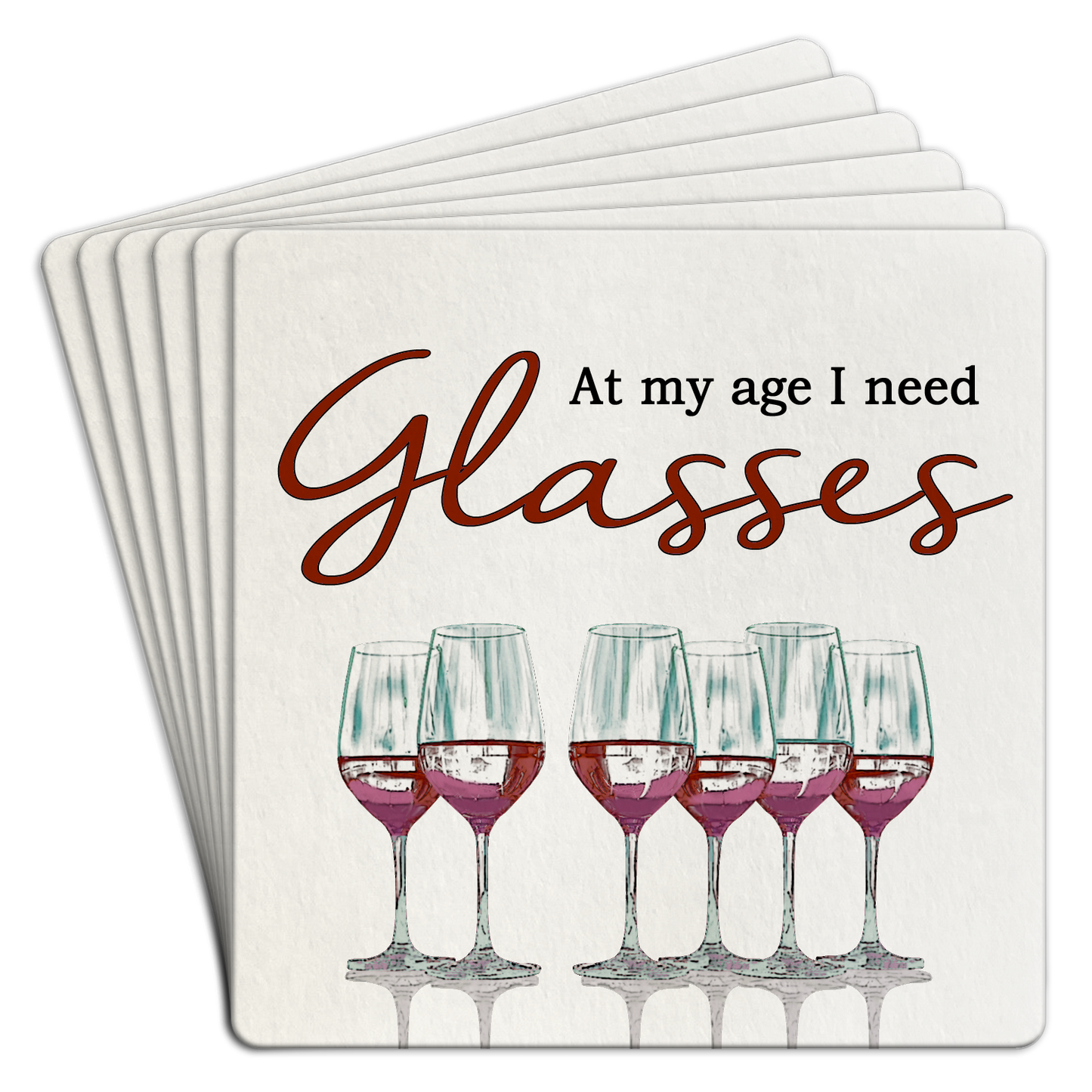 "At my age I need glasses" Paper Coaster 6 Pack