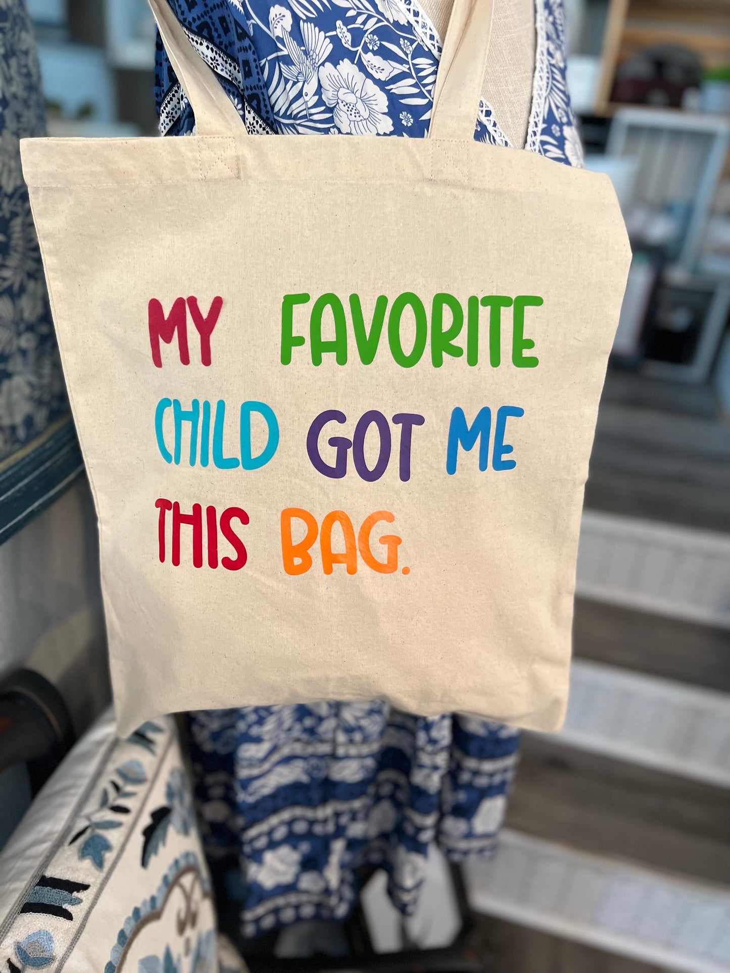 "My Favorite Child Got Me This Bag" Canvas Bag