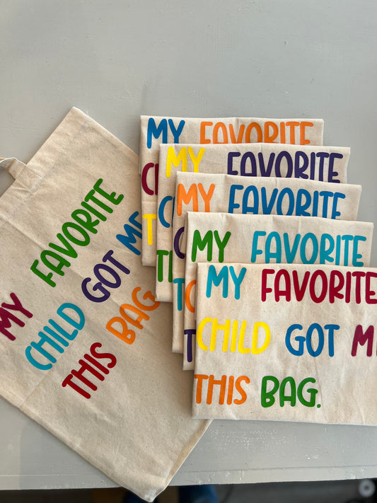 "My Favorite Child Got Me This Bag" Canvas Bag