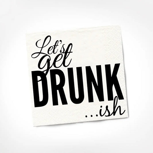 "Let's Get Drunk... ish" Cocktail Napkin