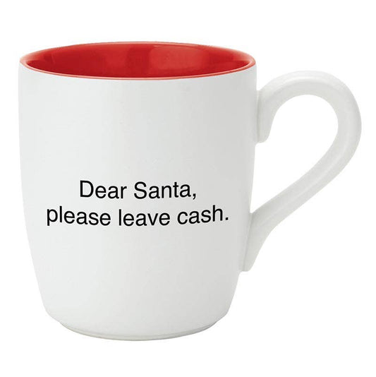 "Dear Santa, Please Leave Cash" Mug