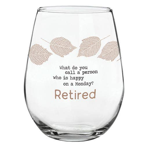 "Happy Monday-Retired" Wine Glass