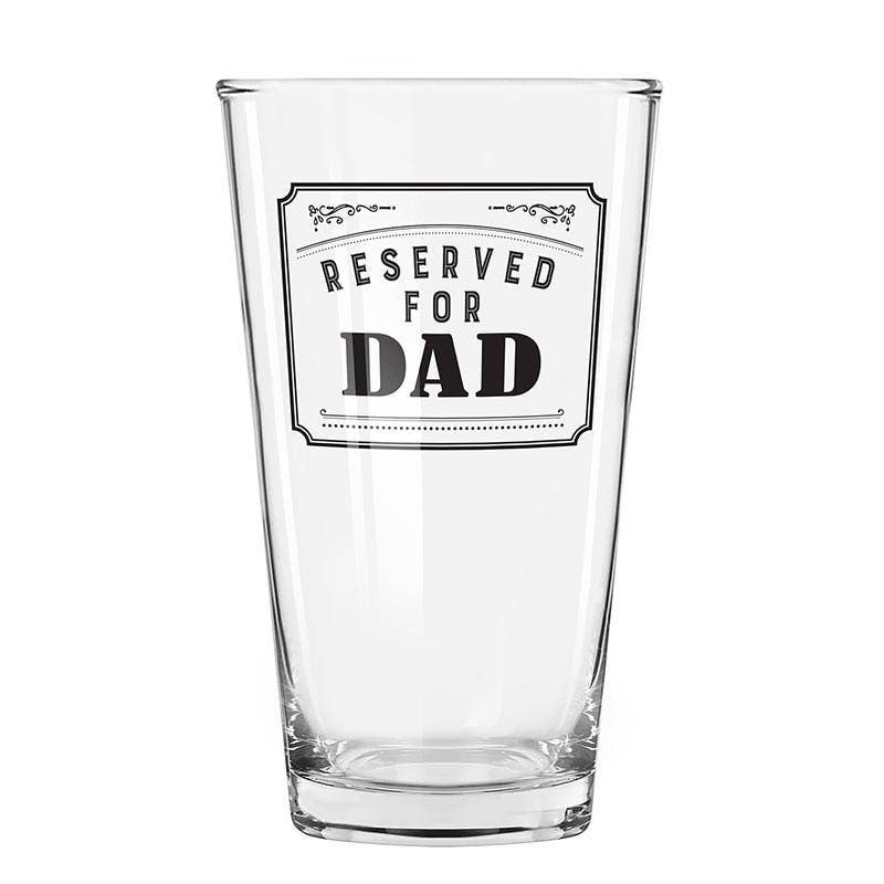 "Reserved For Dad" Pint Glass