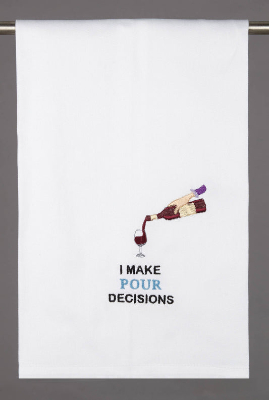 "I Make Pour Decisions" Kitchen Towel