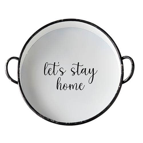 "Lets Stay Home" Large Round Galvanized Metal Tray