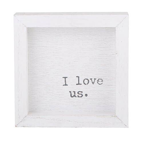 "I Love Us" Wood Framed Sign