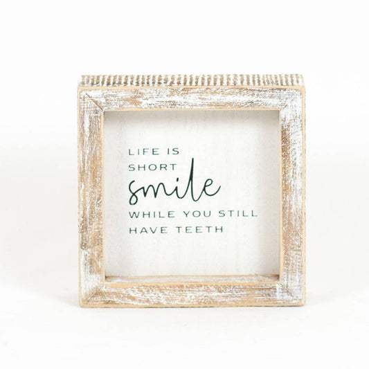 Wood Sign: Life Is Short-Smile While you Still Have Teeth