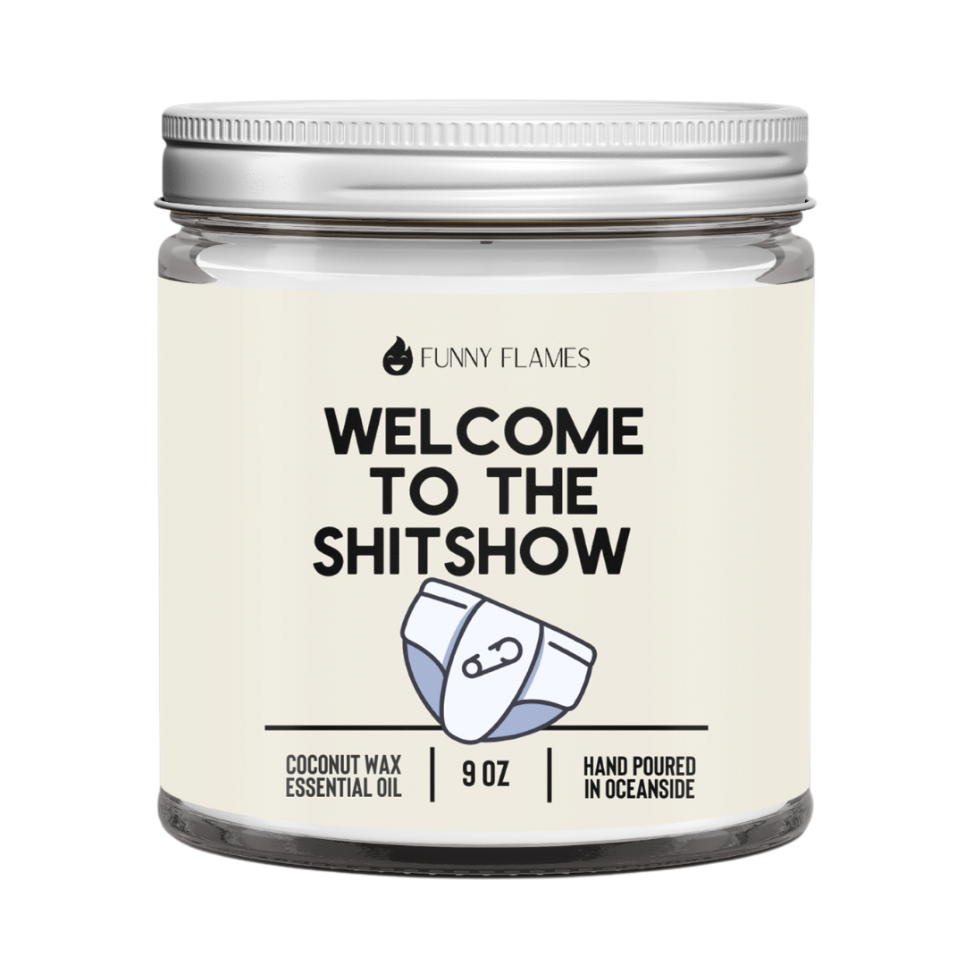 Welcome To The Shitshow- Baby Shower Gift