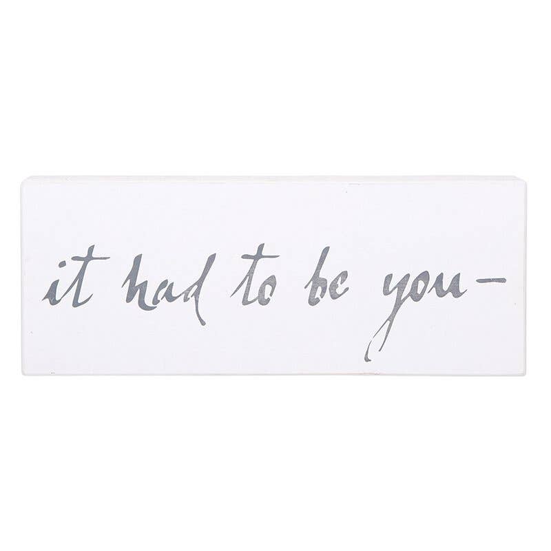 Large "It Had To Be You" Wood Sign