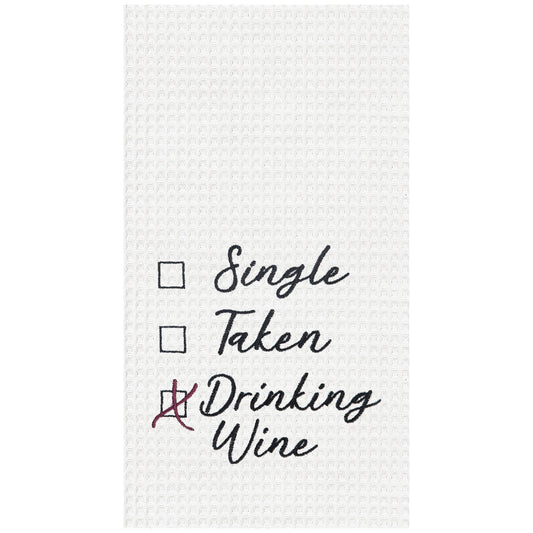 Valentine's Day Single Taken Drinking Wine Kitchen Towel