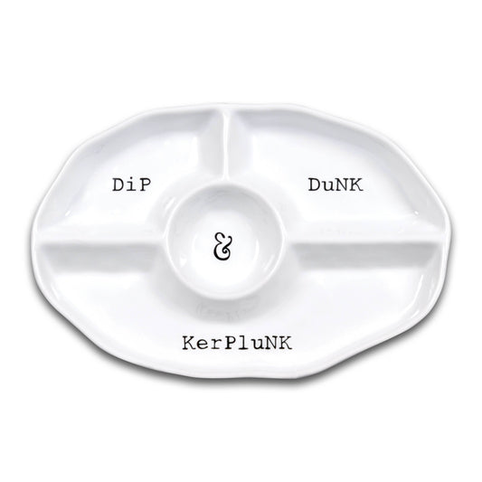 Dip-Dunk-Kerplunk Platter