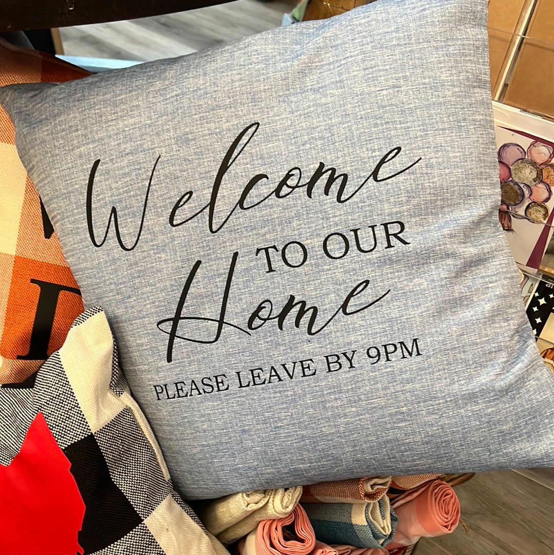 "Welcome to Our Home. Please Leave by 9PM" Buffalo Check Pillow Cover