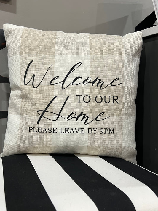 "Welcome to Our Home. Please Leave by 9PM" Buffalo Check Pillow Cover